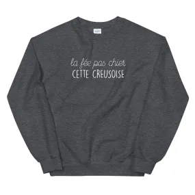 fée pas chier cette Creusoise - Sweatshirt