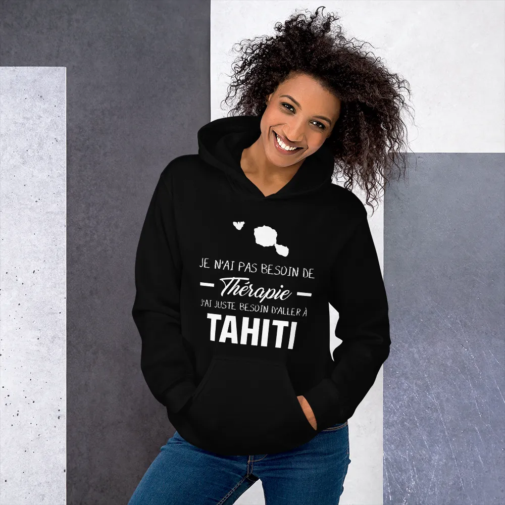 Je n'ai pas besoin de thérapie j'ai juste besoin d'aller à Tahiti - Sweatshirt à capuche