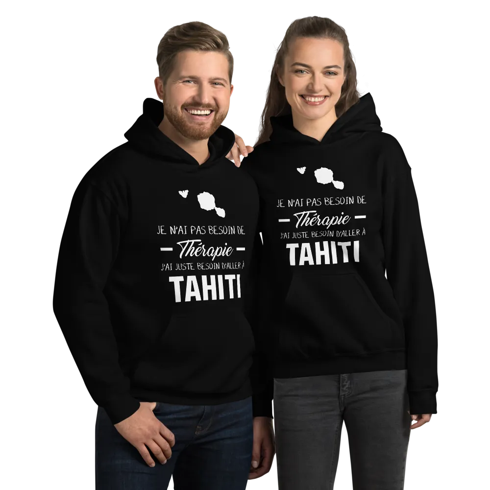 Je n'ai pas besoin de thérapie j'ai juste besoin d'aller à Tahiti - Sweatshirt à capuche