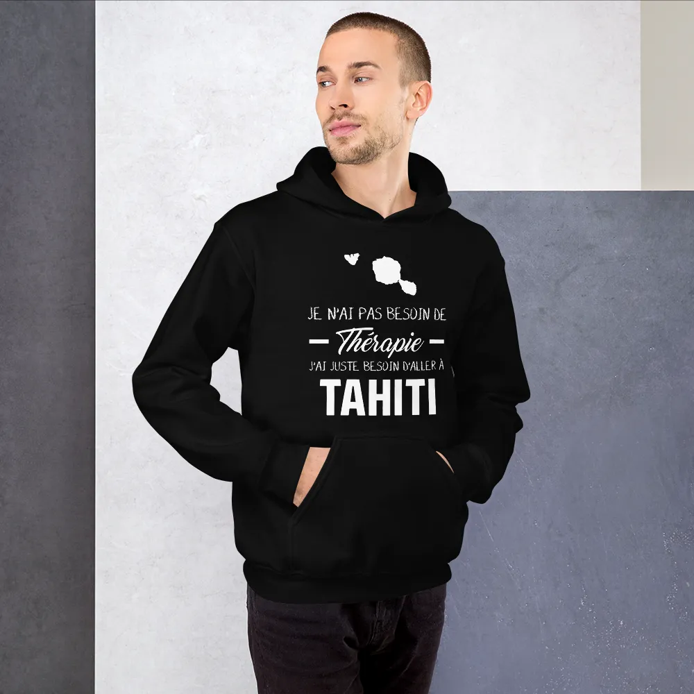 Je n'ai pas besoin de thérapie j'ai juste besoin d'aller à Tahiti - Sweatshirt à capuche